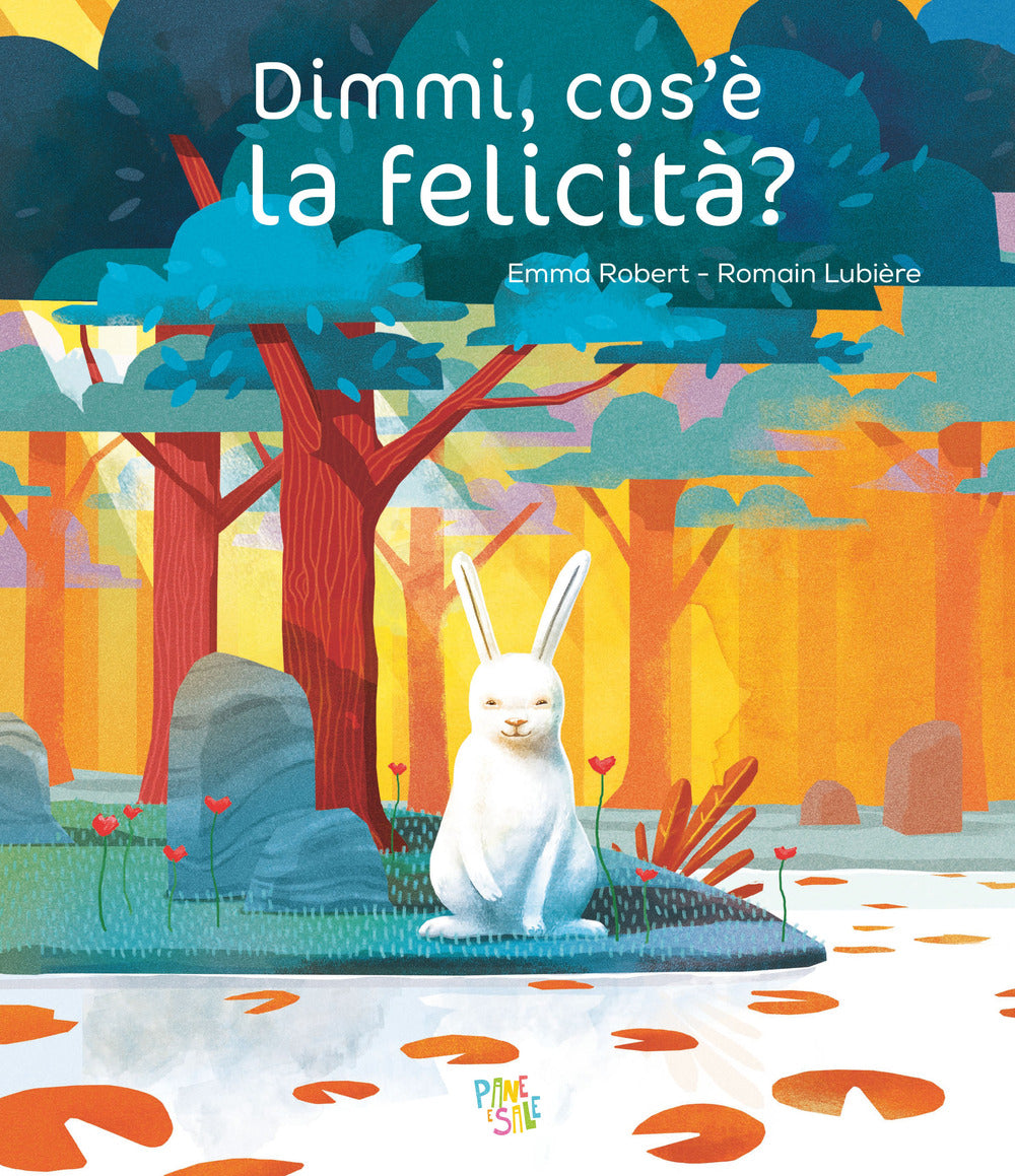 DIMMI, COS'E' LA FELICITA'?